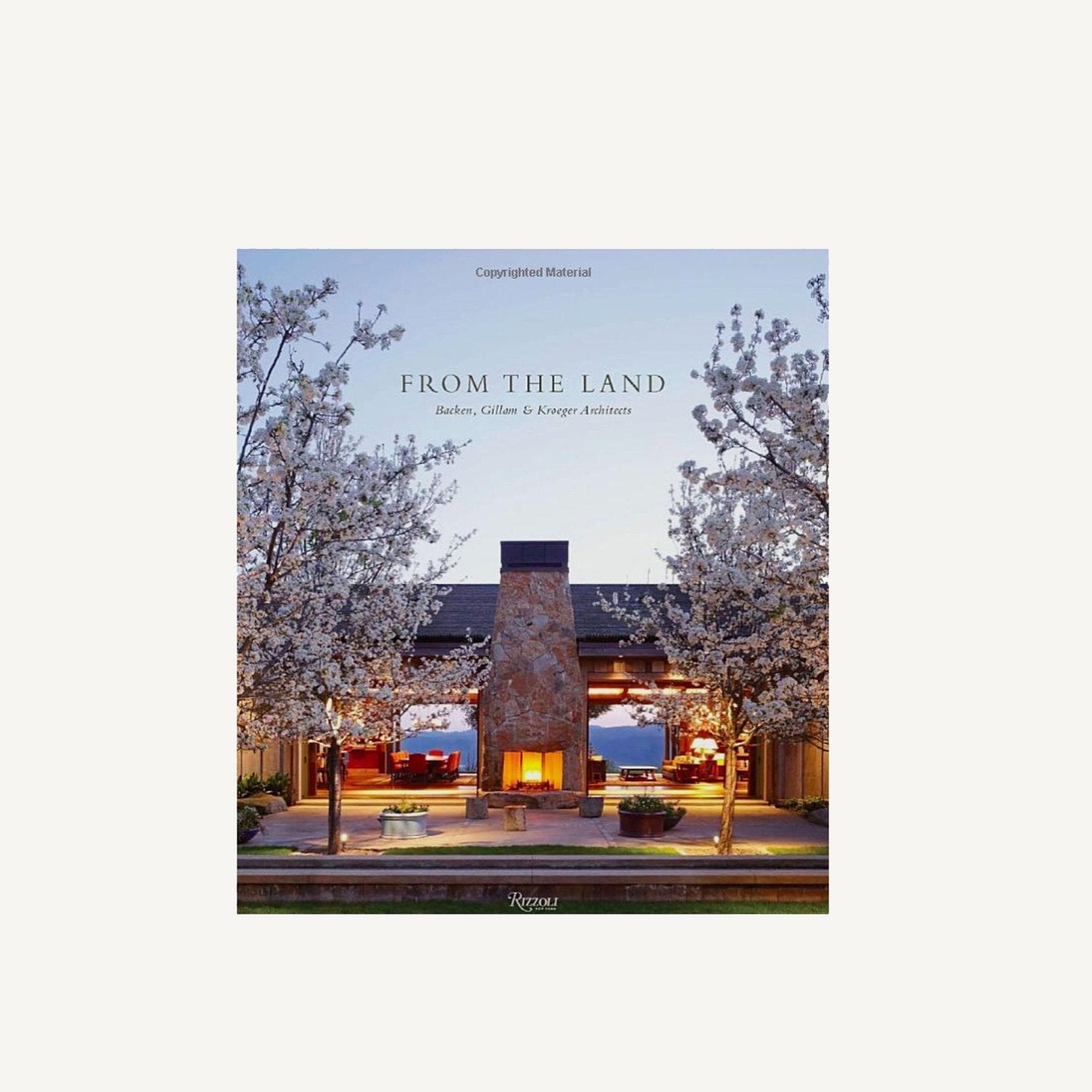 From the Land - The Architecture of Backen, Gillam & Kroeger - Annie & Flora